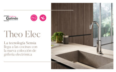 La tecnología Sensia llega a las cocinas con la nueva colección de grifería electrónica Theo Elec de Griferías Galindo