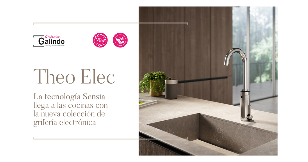 La tecnología Sensia llega a las cocinas con la nueva colección de grifería electrónica Theo Elec de Griferías Galindo